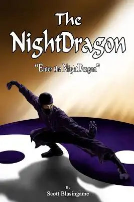 The NightDragon: Enter the NightDragon