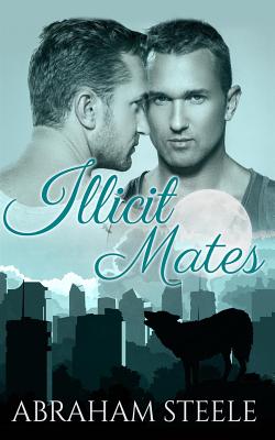 Illicit Mates: Paranormal Gay Romance