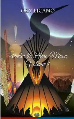 Under the Otero Moon: Volume 1