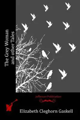 The Grey Woman and other Tales