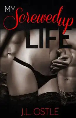 My Screwed Up Life: A Contemporary Romance