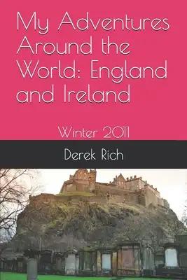 My Adventures Around the World: England and Ireland: Winter 2011