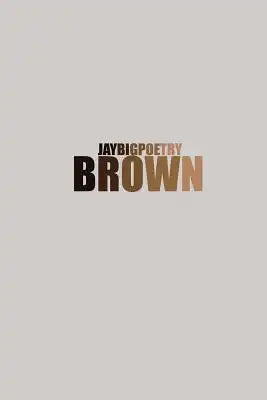 Brown: B.R.O.W.N