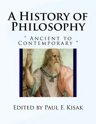 A History of Philosophy: " Ancient to Contemporary "