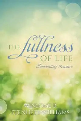 The Fullness of Life: Illuminating Treasure