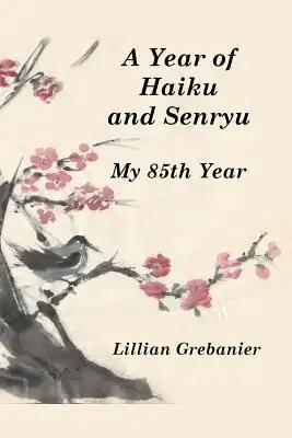 A Year of Haiku and Senryu: My 85th Year
