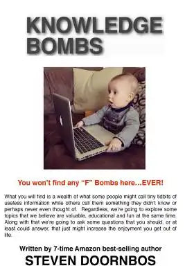 Knowledge Bombs: You Won't Find Any "F" Bombs Here...Ever