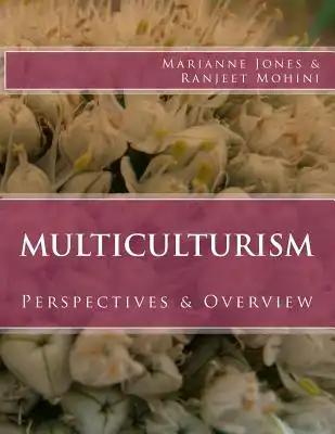 Multiculturism: Perspectives & Overview