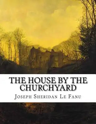 The House by the Churchyard