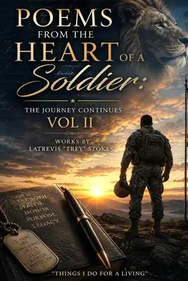 Poems From the Heart of a Soldier: The Journey Continues