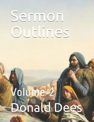 Sermon Outlines: Volume 2