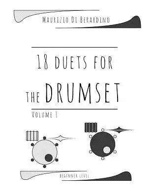 18 duets for the drumset: Volume 1