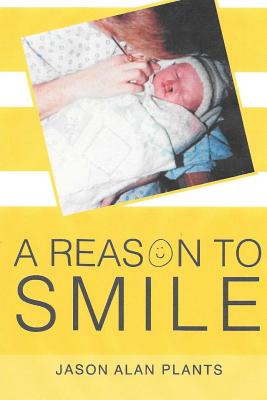A Reason To Smile: A Reason To Smile