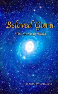 Beloved Guru: The first half Mala