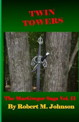 Twin Towers: The MacGregor Saga Vol. II
