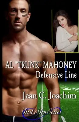 Al "Trunk" Mahoney, Defensive Line