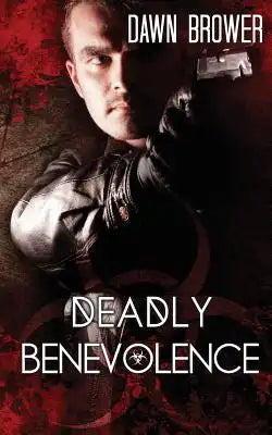 Deadly Benevolence