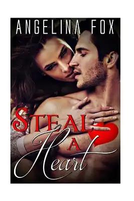 Steal a heart: Erotic romance