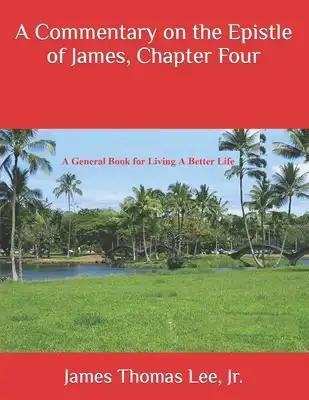 A Commentary on the Epistle of James, Chapter Four