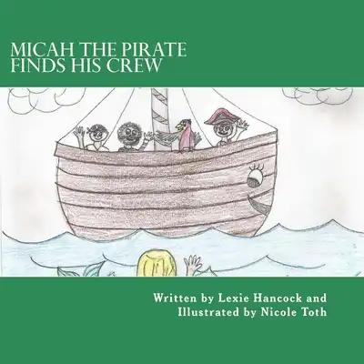Micah The Pirate Finds His Crew