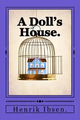 A Doll's House.
