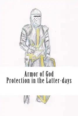 Armor of God: Protection in The Latter-days