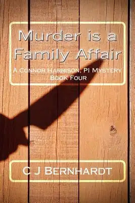 Murder is a Family Affair: A Connor Harrison, PI Mystery Book Four
