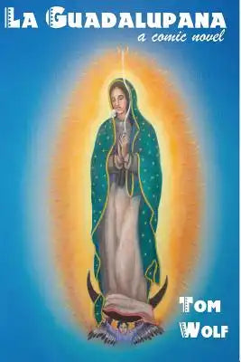 La Guadalupana: A Comic Novel