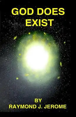 God Does Exist: A Believable Creative Source and ITS Relation to your Existence