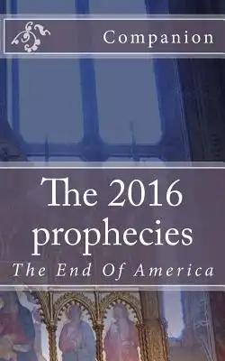 The 2016 prophecies: The End Of America