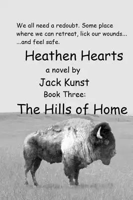 Heathen Hearts: BOOK THREE: The Hills of Home