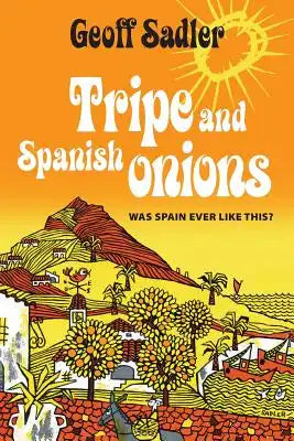 Tripe and Spanish Onions: Was Spain ever like this?