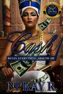 Cash Rules Everything Around Me