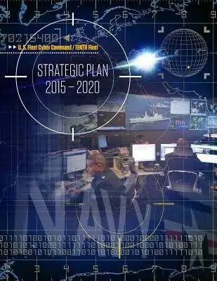 U.S. Fleet Cyber Command Strategic Plan 2015-2020
