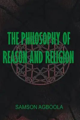 The Philosophy of Reason and Religion