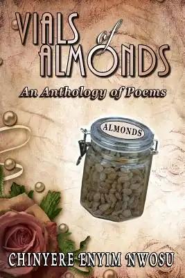 Vials of Almonds: An Anthology of Poems
