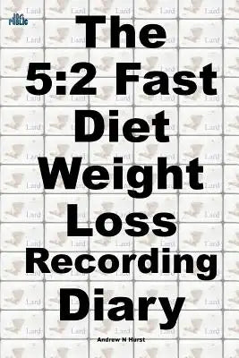 The 5: 2 Fast Diet Weight Loss Recording Diary
