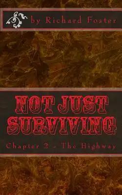 Not Just Surviving: Chapter 2 - The Highway