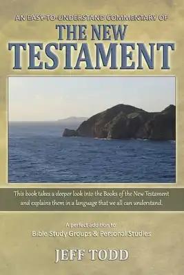 An Easy-To-Understand Commentary Of The New Testament