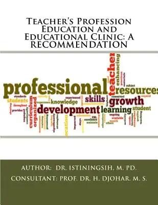 Teacher's Profession Education and Educational Clinic: A Recommendation