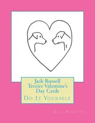 Jack Russell Terrier Valentine's Day Cards: Do It Yourself