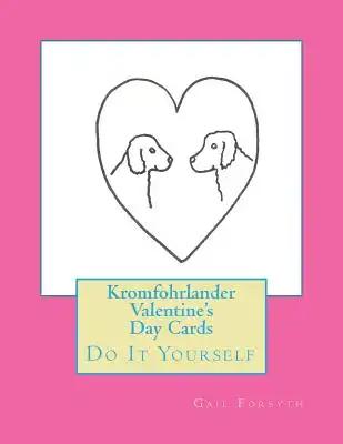 Kromfohrlander Valentine's Day Cards: Do It Yourself