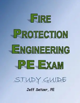 Fire Protection Engineering PE Exam Study Guide