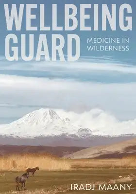 Wellbeing Guard: Medicine in Wilderness