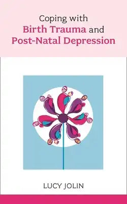 Coping with Birth Trauma