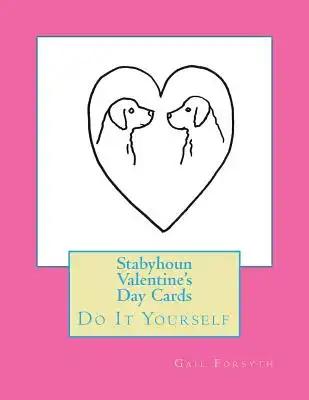 Stabyhoun Valentine's Day Cards: Do It Yourself
