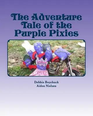 The Adventure Tale of the Purple Pixies: A grandmother's tale of the value of giving