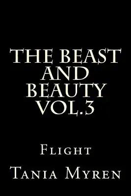 The Beast and Beauty Vol. 3: Flight