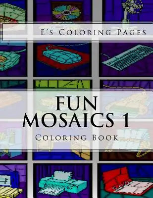 Fun Mosaics 1: Coloring Book