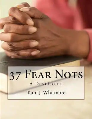 37 Fear Nots: A Devotional